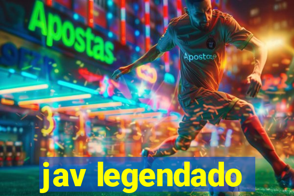 jav legendado